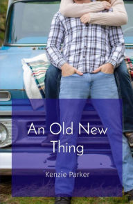 Title: An Old New Thing, Author: Kenzie Parker