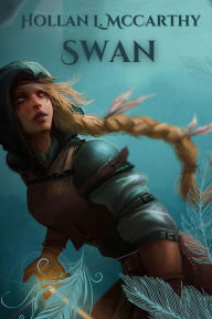 Title: SWAN: By the author of Thorn, Author: Hollan L McCarthy