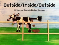 Title: Outside Inside Outside, Author: Lori Heninger