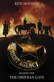 Title: Midnight Agency, Season One: The Obsidian Gate, Author: Ken Hoover
