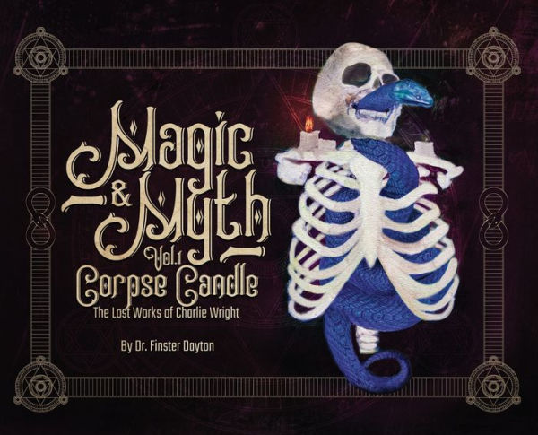 Magic & Myth: Corpse Candle - The Lost Works of Charlie Wright