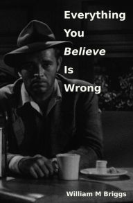 Epub free ebooks download Everything You Believe Is Wrong English version 9781087987156