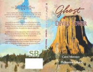 Title: The Ghost at Devils Tower, Author: Carol Morosco