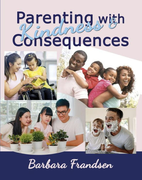 Parenting with Kindness & Consequences