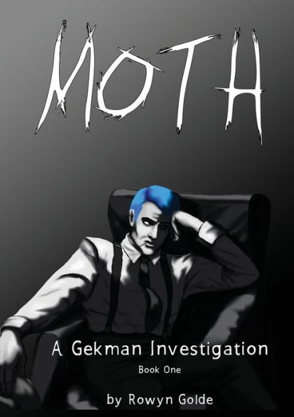 Moth: A Gekman Investigation