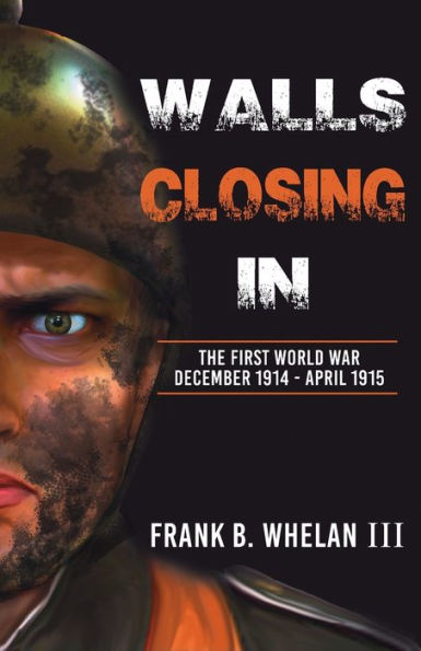 Walls Closing In: The First World War: December 1914-April 1915