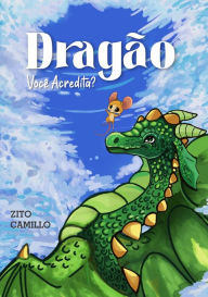 Title: Dragão, Você Acredita?, Author: Zito Camillo
