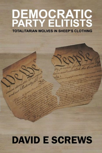 Democratic Party Elitists: Totalitarian Wolves Sheep's Clothing