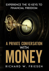 Title: A Private Conversation with Money, Author: Richard Friesen