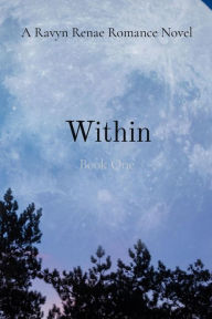 Title: Within: Book One, Author: Ravyn Renae