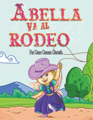 Title: Abella Va al Rodeo, Author: Zane Carson Carruth