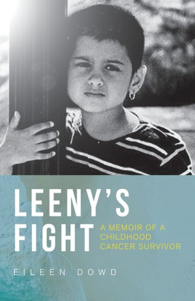 Leeny's Fight: a Memoir of Childhood Cancer Survivor