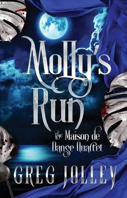 Molly's Run: Book Two of the Maison de Danse Quartet