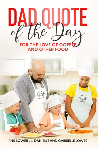 Dad Quote of the Day: For the Love of Coffee and Other Food