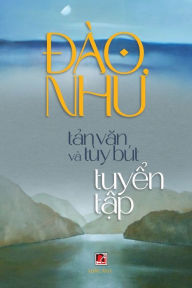 Title: Đï¿½o Như - Tản Văn & Tï¿½y Bï¿½t, Author: Nhu Dao