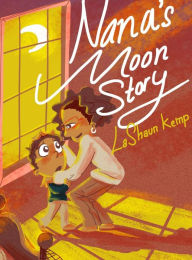 Title: NaNa's Moon Story, Author: LaShaun Kemp