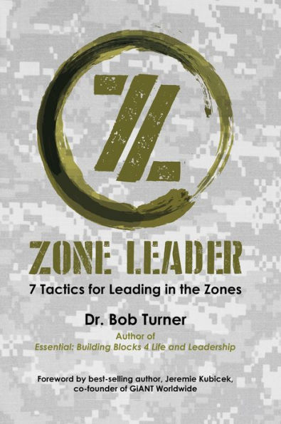 Zone Leader: 7 Tactics for Leading in the Zones