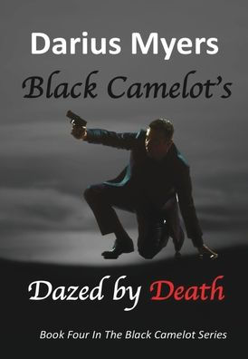 Black Camelot's Dazed By Death