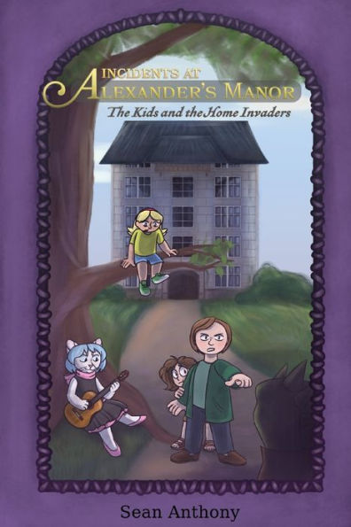 Incidents at Alexander's Manor: The Kids and the Home Invaders