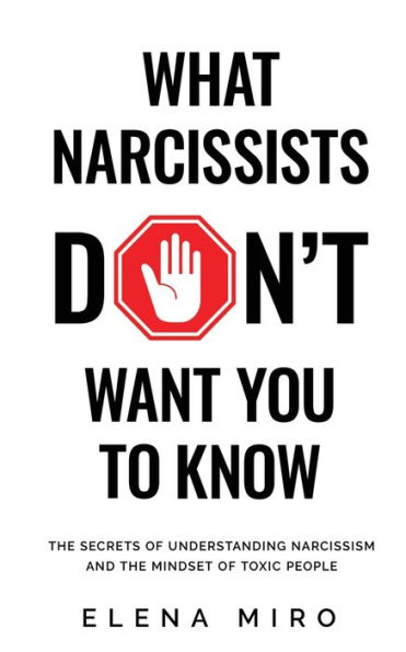 What Narcissists DON'T Want People to Know: the Secrets of Understanding Narcissism and Mindset Toxic