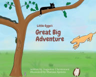 Title: Little Eggo's Great Big Adventure, Author: Augustus Christensen