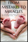 From Mistakes to Miracles: A Jewish Birthmother's Story of Redemption, Hope, & Healing