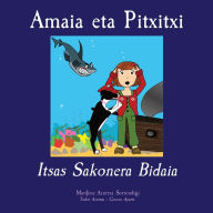 Title: Amaia eta Pitxitxi: Itsas Sakonera Bidaia, Author: Marijoxe Azurtza Sorrondegi