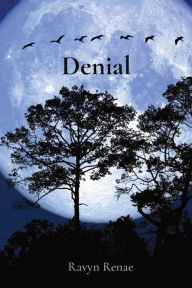 Title: Denial: Denial, Author: Ravyn Renae