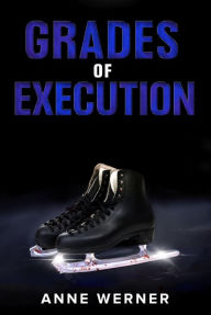 Title: Grades of Execution, Author: Anne Werner