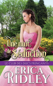 Title: Une nuit de sï¿½duction, Author: Erica Ridley