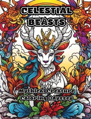 Celestial Beasts: Mythical Creature Coloring Odyssey