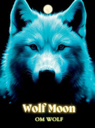 Title: Wolf Moon, Author: Om Wolf