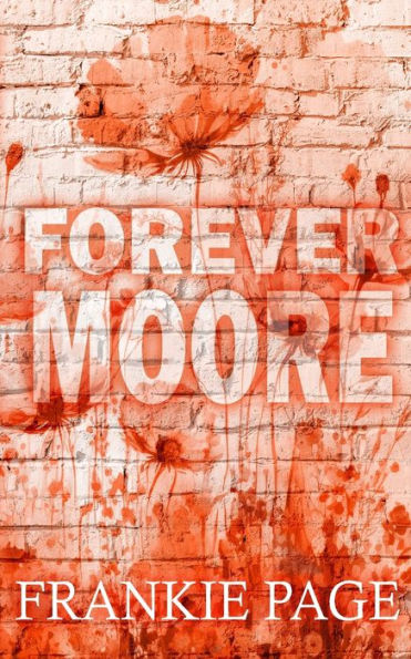 Forever Moore: A brother's best friend second chance romance