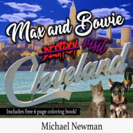 Title: Max and Bowie visit Cleveland, Author: Michael Newman