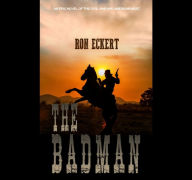 Title: The Badman, Author: Ron Eckert