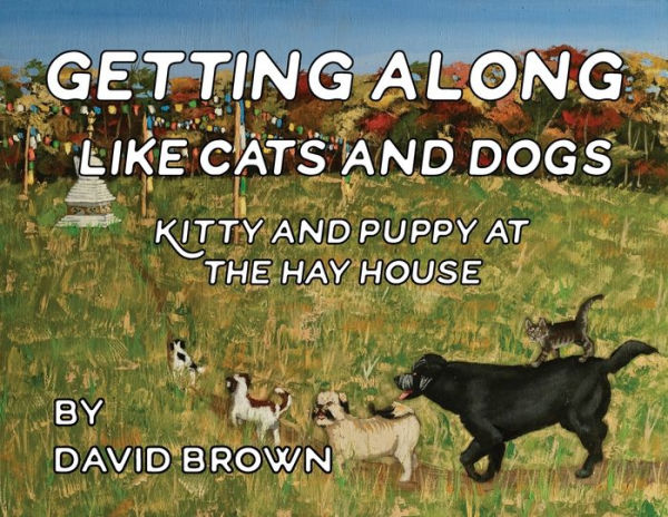 Getting Along Like Cats and Dogs: Kitty Puppy at the Hay House