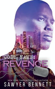 Title: Code Name: Revenge, Author: Sawyer Bennett
