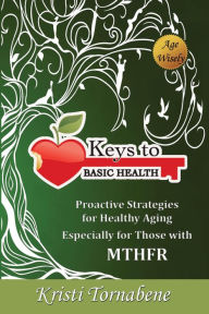 Title: Keys to Basic Health, Author: Kristi Tornabene