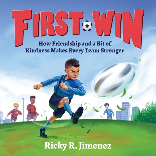 First Win: How Friendship and a Bit of Kindness Makes Every Team Stronger