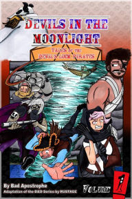 Title: Devils in the Moonlight: Tales of the Devil's Luck Pirates, Vol. 1, Author: Bad Apostrophe