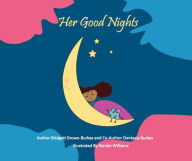 Title: Her Good Nights, Author: Bridgett Laprice Brown-Burkes