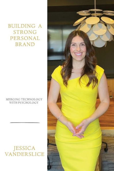 Building a Strong Personal Brand: Merging Technology with Psychology