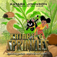 Title: Katara & Sprinkles Backyard Adventure, Author: Katara Johnson