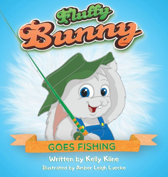 Fluffy Bunny Goes Fishing: Goes Fishing
