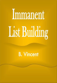 Title: Immanent List Building, Author: B. Vincent