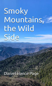 Title: Smoky Mountains, the Wild Side, Author: Daniel Hance Page