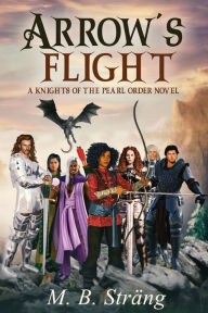 Title: Arrow's Flight, Author: M B Strang