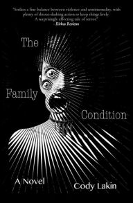 Title: The Family Condition, Author: Cody Lakin