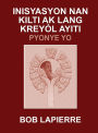 Inisyasyon Nan Kilti Ak Lang KreyÃ¯Â¿Â½l Ayiti: Pyonye Yo: Pou Christian Beaulieu