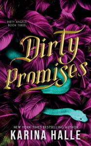 Title: Dirty Promises (Dirty Angels Trilogy #3), Author: Karina Halle